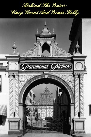 Behind The Gates: Cary Grant And Grace Kelly poster