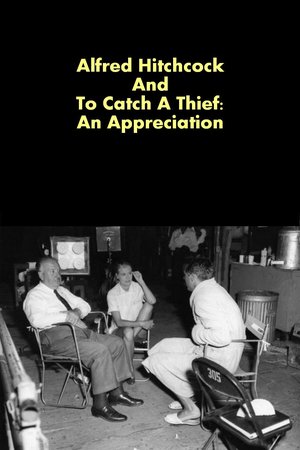 Alfred Hitchcock And To Catch A Thief: An Appreciation poster
