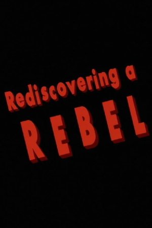 Rediscovering a Rebel poster