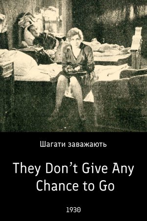 They Don’t Give Any Chance to Go poster