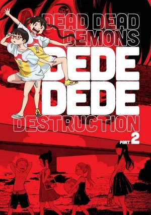Dead Dead Demon's Dededede Destruction Part 2 poster