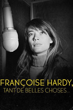 Françoise Hardy : Tant de belles choses... poster