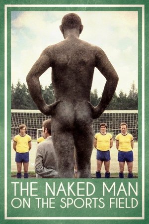 The Naked Man on the Sports Field poster