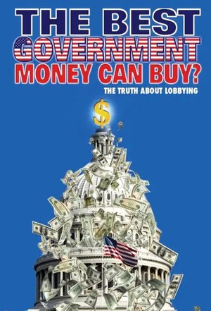 The Best Government Money Can Buy? poster