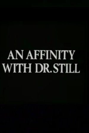 An Affinity with Dr. Still poster