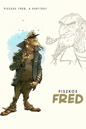 Dirty Fred, the Captain poster