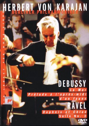 Herbert Von Karajan - Berliner Philarmoniker - Debussy: La Mer, Prélude A L'après-midi D'un Faune - Ravel: Daphnis Et Chloé Suite No. 2 poster