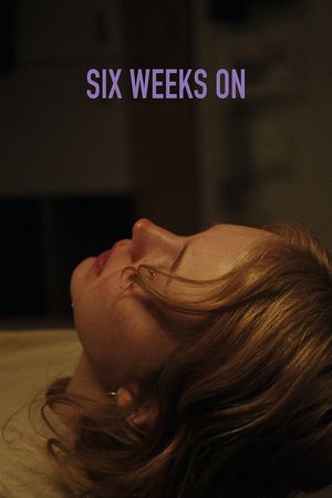 Six Weeks On poster