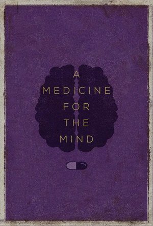 A Medicine for the Mind poster