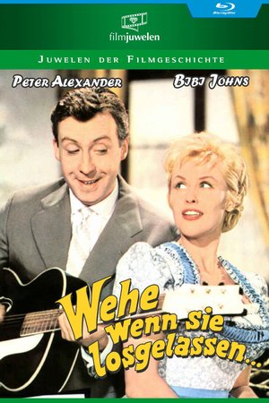 Wehe, wenn sie losgelassen poster