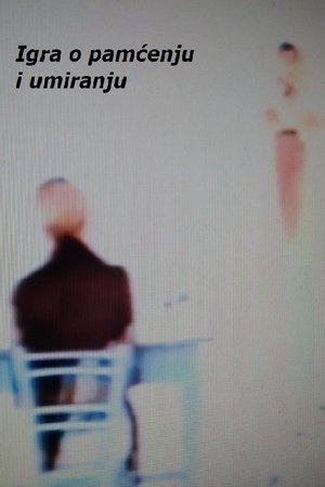 A Play About Remembering and Dying poster