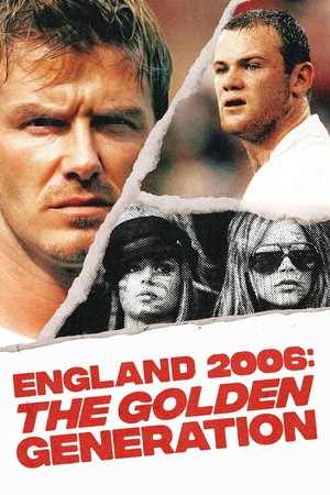 England 2006: The Golden Generation poster