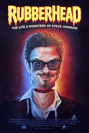 Rubberhead: The Life & Monsters of Steve Johnson poster
