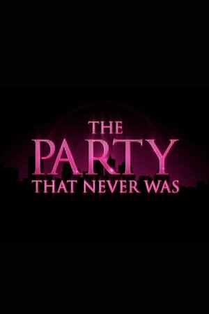 Sex and the City: The Party That Never Was poster