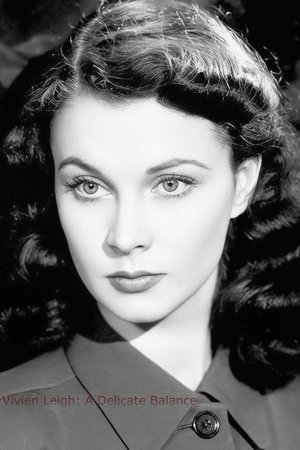 Vivien Leigh: A Delicate Balance poster