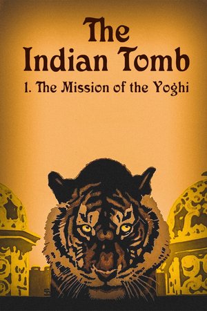 The Indian Tomb, Part I: The Mission of the Yoghi poster