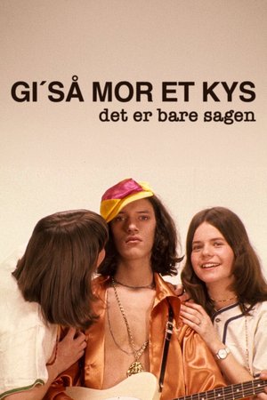 Gi' så mor et kys - det er bare sagen poster