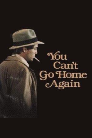 You Can't Go Home Again poster