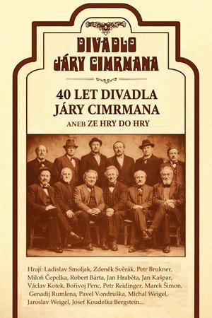 40 let Divadla Járy Cimrmana aneb Ze hry do hry poster