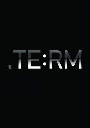 The Term. Beginning of a Big Story poster