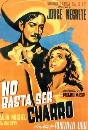 It’s Not Enough to Be a Charro poster