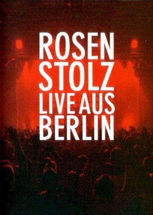 Rosenstolz - Live aus Berlin poster