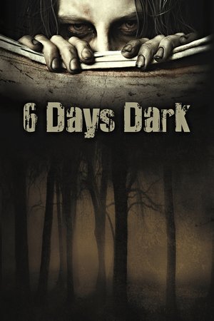 6 Days Dark poster