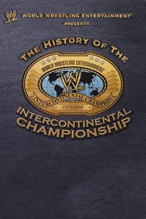 WWE: The History Of The Intercontinental Championship poster