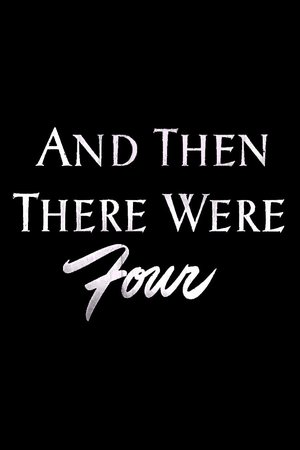 And Then There Were Four poster
