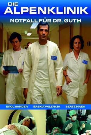 Die Alpenklinik - Notfall für Dr. Guth poster
