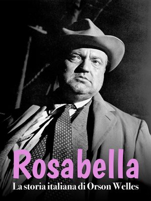 Rosabella - La storia italiana di Orson Welles poster