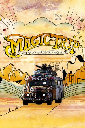Magic Trip: Ken Kesey's Search for a Kool Place poster