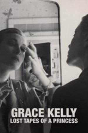 Grace Kelly - Lost Tapes of a Princess poster