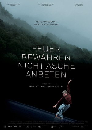 Feuer bewahren, nicht Asche anbeten poster