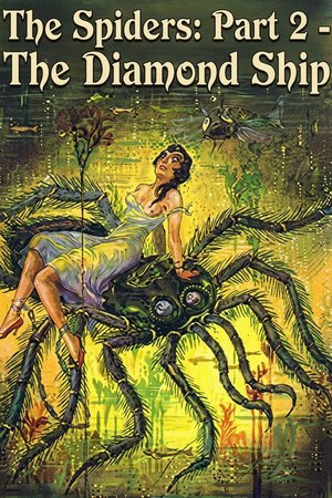 The Spiders: Part 2 - The Diamond Ship poster