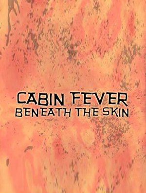 Cabin Fever: Beneath the Skin poster