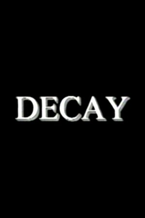 Decay poster