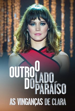 O Outro Lado do Paraíso: As Vinganças de Clara poster
