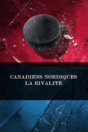 Canadiens Nordiques - La rivalité poster