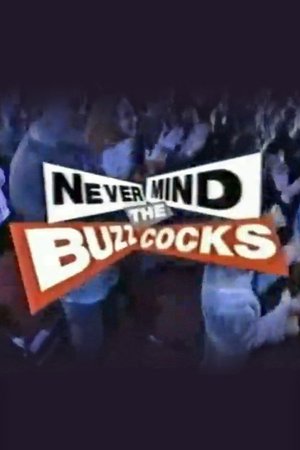 Never Mind the Buzzcocks poster