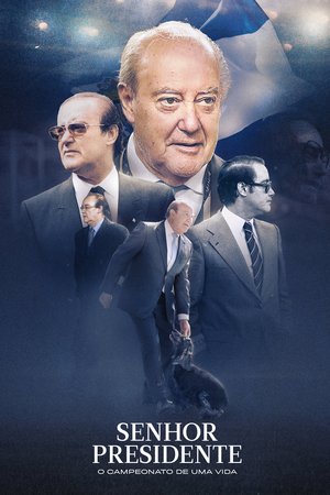 Senhor Presidente - O Campeonato de Uma Vida poster