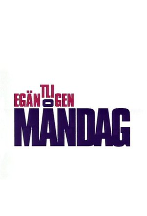 Egäntligen Måndag poster