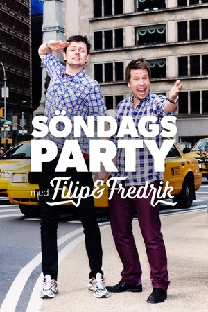 Söndagsparty med Filip & Fredrik poster